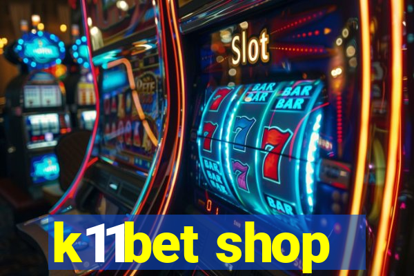 k11bet shop